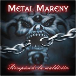Metal Mareny : Rompiendo la Maldición